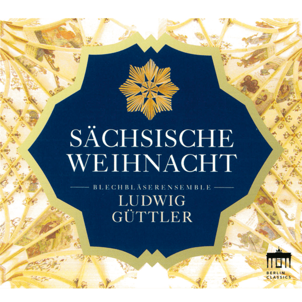 Sächsische Weihnacht – Blechbläserensemble Ludwig Güttler (CD, Ansicht Vorderseite)